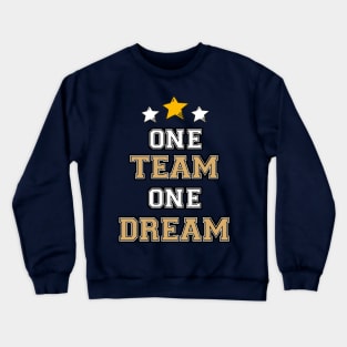 One Team One Dream Crewneck Sweatshirt